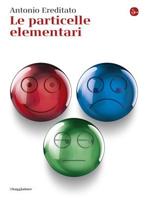 cover image of Le particelle elementari